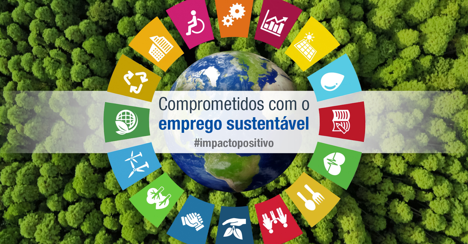 Comprometidos com o emprego sustentável #impactopositivo